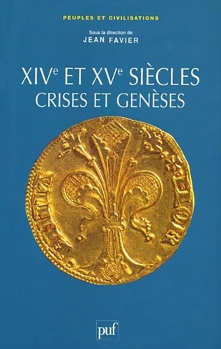 XIVe et XVe siècles. Crises et genèses