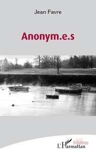 Jean Favre - Anonym.e.s.