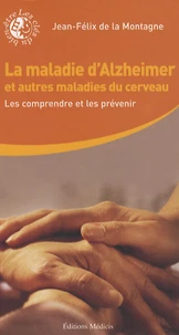La maladie d'Alzheimer et autres maladies du cerveau