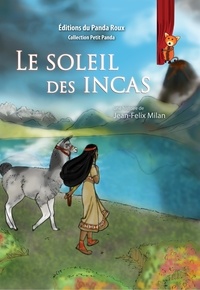 Jean-Félix Milan - Le soleil des incas.