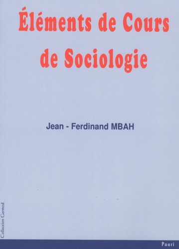 Jean-Ferdinand Mbah - Eléments de cours de sociologie.