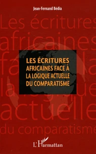 Les écritures africaines face à la logique actuelle du comparatisme