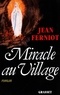 Jean Ferniot - Miracle au village.