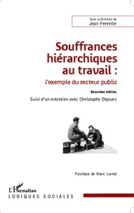 Jean Ferrette - Souffrances hiérarchiques au travail - L'exemple du secteur public.