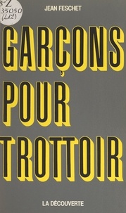 Jean Feschet - Garçons pour trottoir.