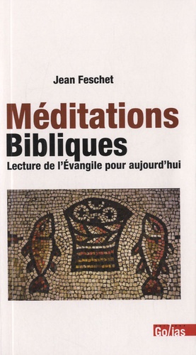 Jean Feschet - Méditations bibliques.