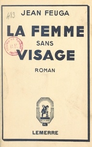 Jean Feuga - La femme sans visage.