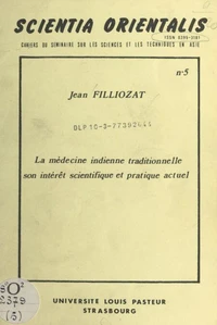 La médecine indienne traditionnelle, son intérêt scientifique et pratique actuel