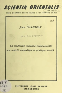 La médecine indienne traditionnelle, son intérêt scientifique et pratique actuel