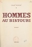 Jean Fiolle - Hommes au bistouri.