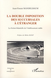 La double imposition des succursales à létranger - La fiction bilantielle de létablissement stable.pdf