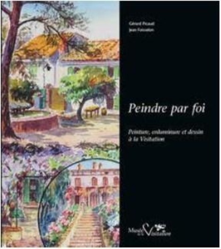 Jean Foisselon - Peindre par foi.