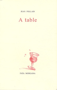 Jean Follain - A table.