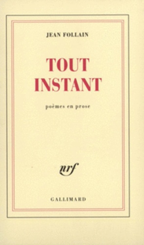 Tout instant(poèmes en prose) de Jean Follain - Livre - Decitre