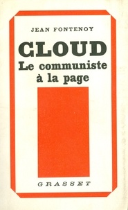 Jean Fontenoy - Cloud, le communiste à la page.