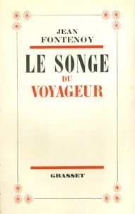 Jean Fontenoy - Le songe du voyageur.