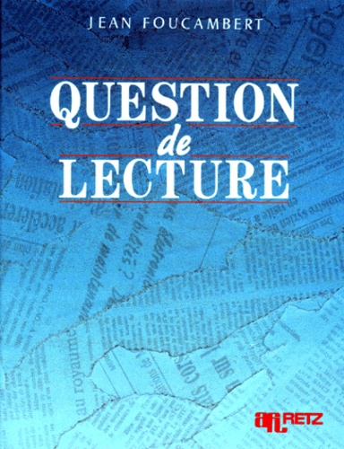 Jean Foucambert - Question de lecture.