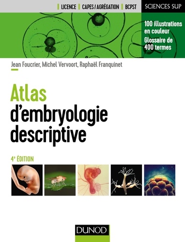 Jean Foucrier et Michel Vervoort - Atlas d'embryologie descriptive - 4e éd..
