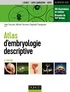Jean Foucrier et Raphaël Franquinet - Atlas d'embryologie descriptive.