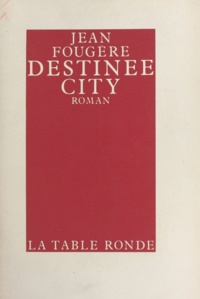 Jean Fougère - Destinee City.