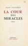 Jean Fougère et Jean Duché - La cour des miracles.