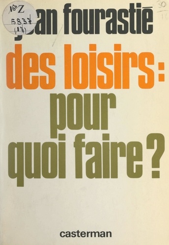 Des loisirs : pour quoi faire ?