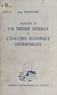 Jean Fourastié - Esquisse d'une théorie générale de l'évolution économique contemporaine.