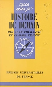Jean Fourastié et Claude Vimont - Histoire de demain.