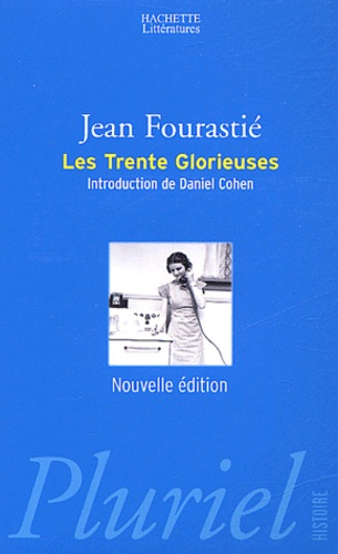 Les Trente Glorieuses ou la révolution invisible... de Jean Fourastié -  Poche - Livre - Decitre