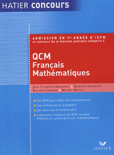 Jean Fournier-Bergeron et Martine Marzloff - QCM de français et de mathématiques - Admission en 1ère année d'IUFM et concours de la fonction publique catégorie C.