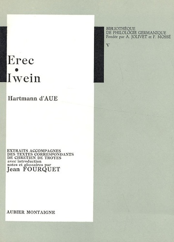 Jean Fourquet - Erec Iwein - Hartmann d'Aue.