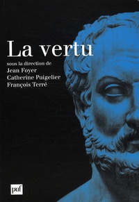 Jean Foyer et Catherine Puigelier - La vertu.