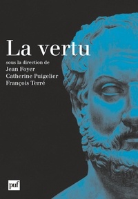 Jean Foyer et Catherine Puigelier - La vertu.