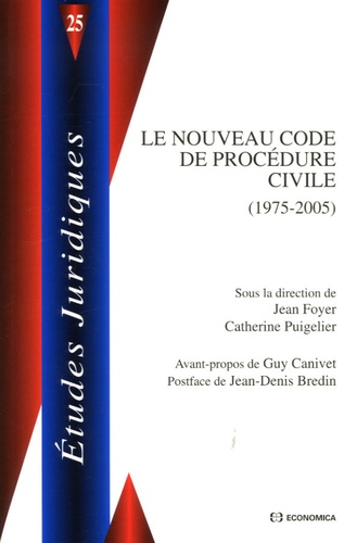 Jean Foyer et Catherine Puigelier - Le nouveau code de procédure civile - (1975-2005).