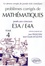 Problèmes corrigés de mathématiques posés aux concours E3A/E4A. Tome 4