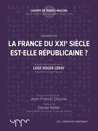 Jean-Francis Dauriac - La France du XXIe siècle est-elle républicaine ?.