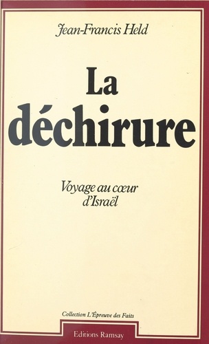 La Déchirure. Voyage au coeur d'Israël