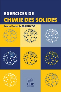 Jean-Francis Marucco - Exercices de chimie des solides.