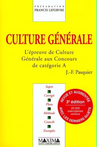 Jean-Francis Pasquier - L'Epreuve De Culture Generale Aux Concours De Categorie A. 3eme Edition.