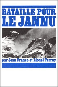 Jean Franco et Lionel Terray - La bataille pour le Jannu.