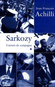 Sarkozy Carnets de campagne