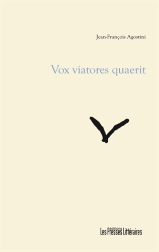 Jean-François Agostini - Vox viatores quaerit.
