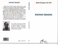 Jean-François Alata - Racines brisées (Guinée) 60.