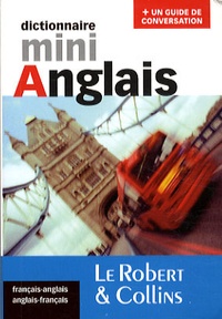 Jean-François Allain et Sabine Citron - Dictionnaire mini anglais ( Robert et Collins ).