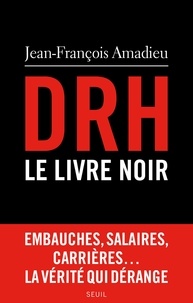 Jean-François Amadieu - DRH : le livre noir.