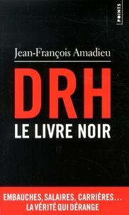 Jean-François Amadieu - DRH : le livre noir.