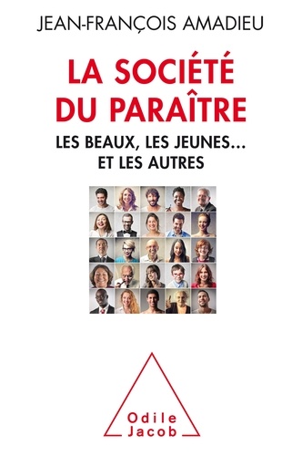 La société du paraître. Les beaux, les jeunes... et les autres