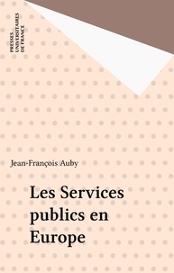 Jean-François Auby - Les services publics en Europe.