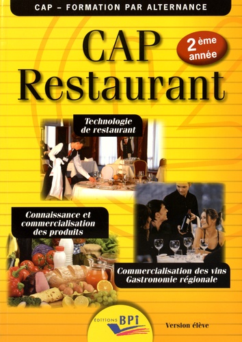 Jean-François Augez-Sartral - CAP Restaurant 2ème année version élève - Technologie de restaurant, connaissance et commercialisation des produits, commercialisation des vins, gastronomie régionale.