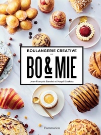 Google ebook epub téléchargements Bo & mie  - Boulangerie créative (French Edition) 9782080290762 par Jean-François Bandet, Magali Szekula